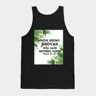 JW 2022 Year Text Those Seeking Jehovah Will Lack Nothing Good Tank Top